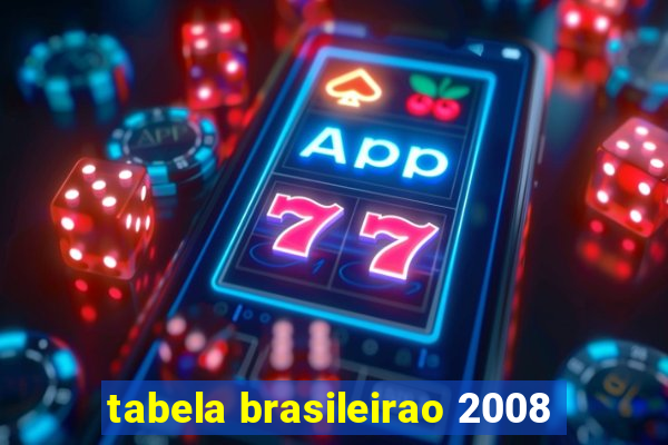 tabela brasileirao 2008